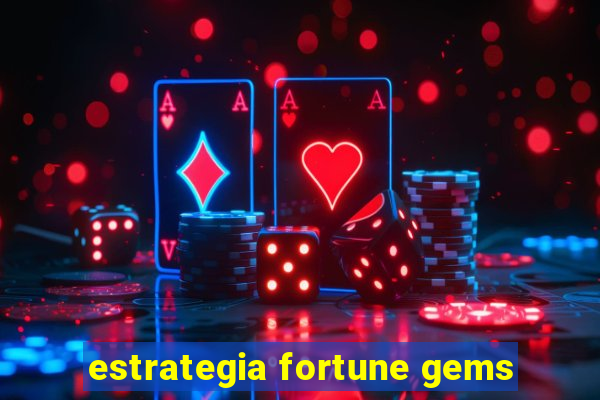 estrategia fortune gems